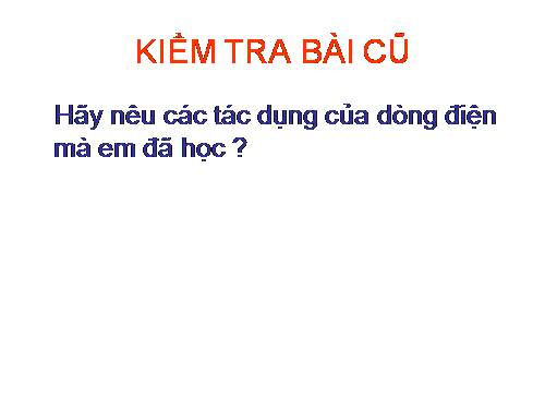 Bài 23. Tác dụng từ, tác dụng hoá học và tác dụng sinh lí của dòng điện