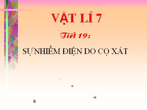 Bài 17. Sự nhiễm điện do cọ xát