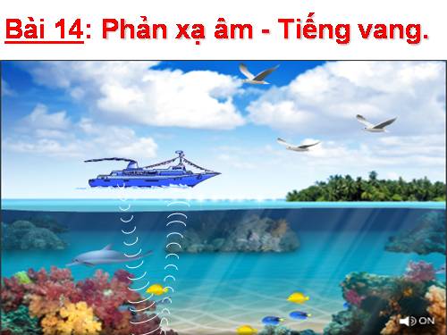 Bài 14. Phản xạ âm - Tiếng vang