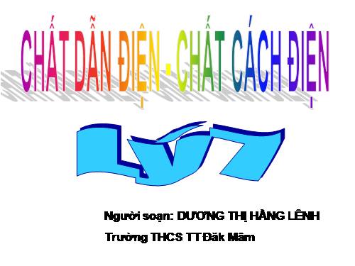 Bài 20. Chất dẫn điện và chất cách điện - Dòng điện trong kim loại