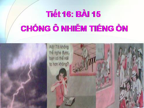 Bài 15. Chống ô nhiễm tiếng ồn