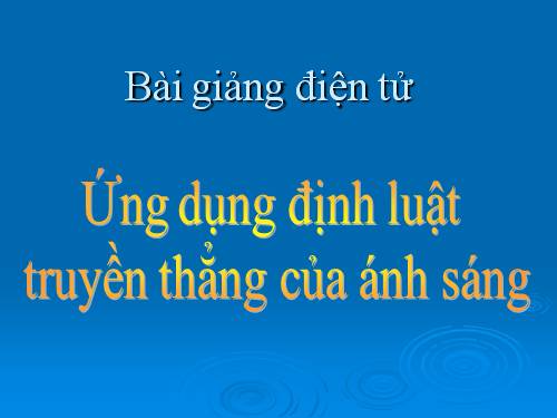 Bài 3. Ứng dụng định luật truyền thẳng của ánh sáng