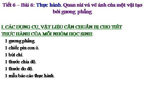 Bài 6. Thực hành: Quan sát và vẽ ảnh của một vật tạo bởi gương phẳng