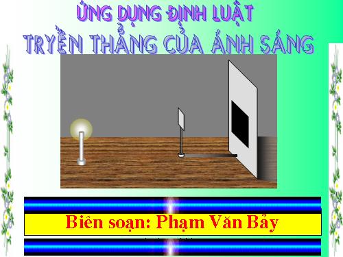 Bài 3. Ứng dụng định luật truyền thẳng của ánh sáng