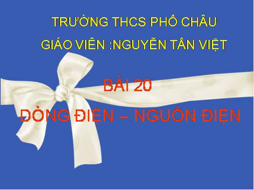 Bài 19. Dòng điện - Nguồn điện