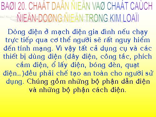 Bài 20. Chất dẫn điện và chất cách điện - Dòng điện trong kim loại