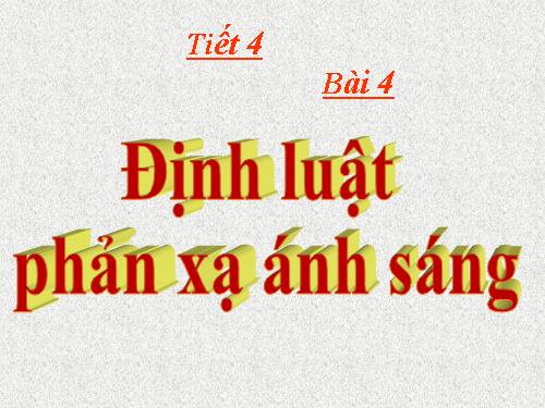 Bài 4. Định luật phản xạ ánh sáng