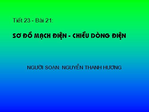 Bài 21. Sơ đồ mạch điện - Chiều dòng điện