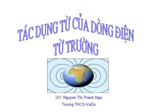 Bài 23. Tác dụng từ, tác dụng hoá học và tác dụng sinh lí của dòng điện