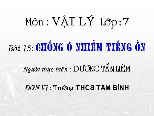 Bài 15. Chống ô nhiễm tiếng ồn