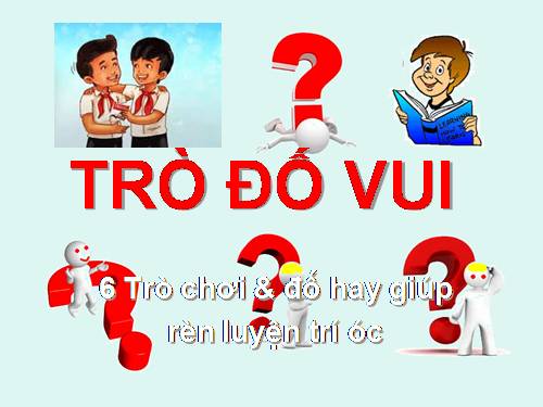 Trò đố vui mà học.ppt