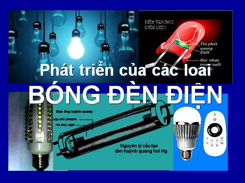 Các loại bóng đền điện  Presentation.ppt