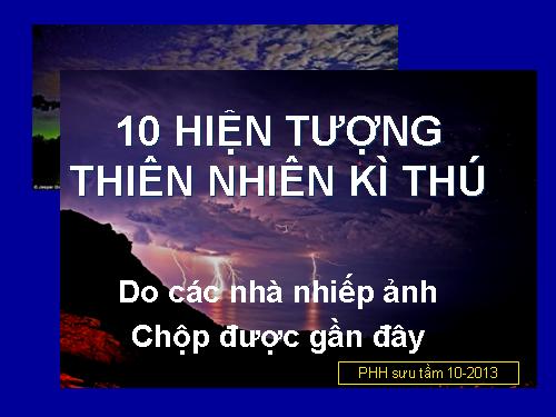 10 hiện tương kì thú TN.ppt