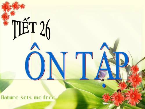Tiết 26: ÔN TẬP