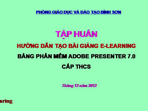 Tài liệu tập huấn tạo bài giảng E-Learning (2012)