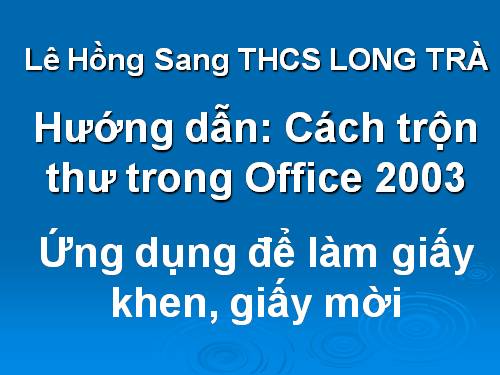 Cach Trộn thư trong Word để làm giấy khen, giấy mời!