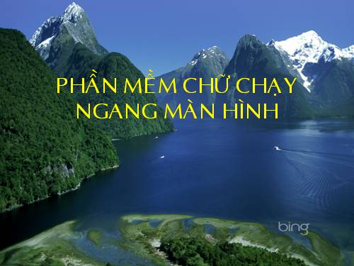 Phần mềm tạo chữ tiếng Việt chạy ngang màn hình