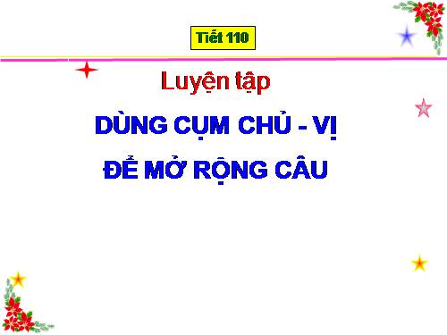 Luyện tâp dùng cụm CV...