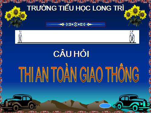 Cau hoi thi ATGT cap Tieu hoc cuc hay 20102011