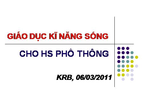 GIÁO DỤC KĨ NĂNG SỐNG