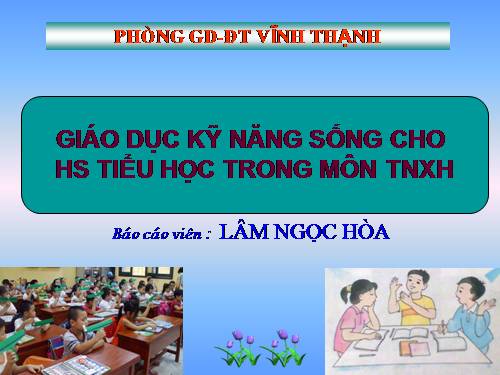 GIÁO DỤC KỶ NĂNG SỐNG