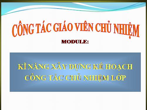 Kĩ năng xây dựng kế hoạch chủ nhiệm