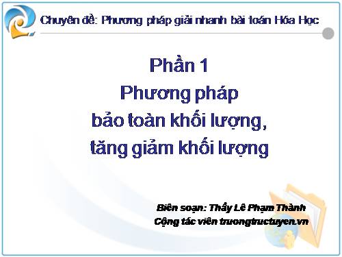 PP giải toán áp dụng định luật bảo toàn khối lượng