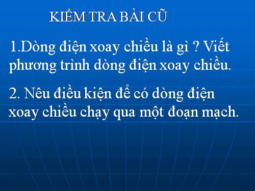 Bài 13 Các mạch điện xoay chiều