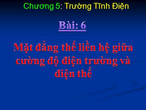 chương V:trường tĩnh điện