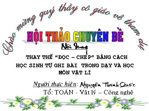 chuyen đề vật lí thay thế dọc chép- h/s tu ghi bai