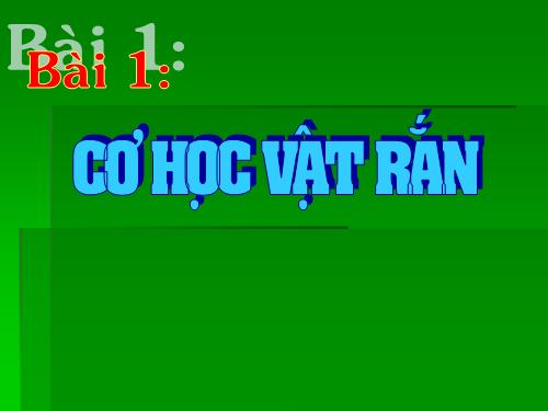 Bài 1: Cơ học vật rắn