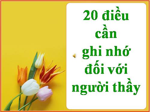 20 dieu can ghi nho doi voi giao vien!