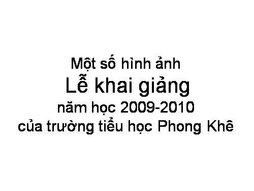 Tập ảnh: Khai giảng 2009-2010 của trường TH Phong Khê
