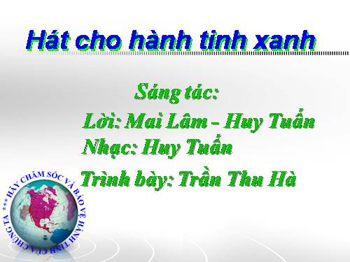 Hát cho hành tinh xanh