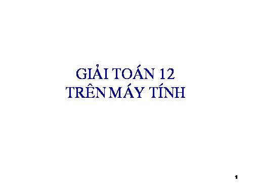 Giải toán 12 trên máy tính bỏ túi