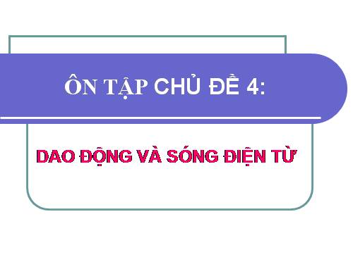 chương IV dao dong dien tu