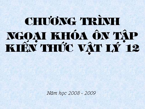 Chuong trinh ngoai khoa VL 12 dau HK II