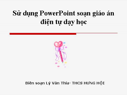 sử dụng power point trong day hoc !