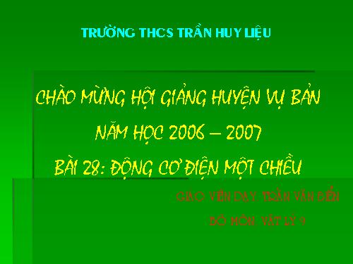 BÀI 28: ĐỘNG CƠ ĐIỆN MỘT CHIỀU