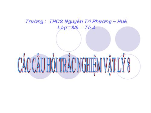 Các câu hỏi trắc nghiệm Lý 8-Chương I