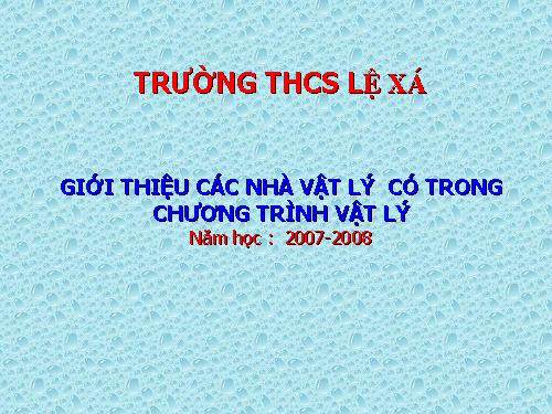 các nhà vật lí nổi tiếng