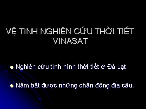 VỆ TINH NGHIÊN CỨU THỜI TIẾT VINASAT