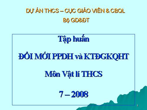 Tập huấn Đổi mới PPDH và KTĐGKQHT 7-2008