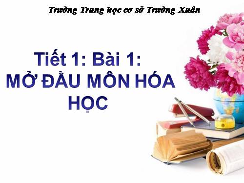 Bài 1. Mở đầu môn Hoá học