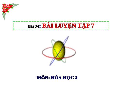 Bài 38. Bài luyện tập 7