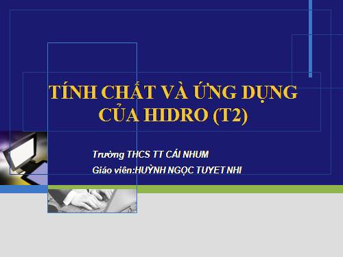 Bài 31. Tính chất - Ứng dụng của hiđro