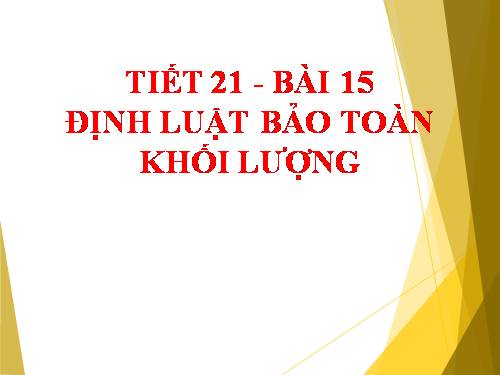 Bài 15. Định luật bảo toàn khối lượng