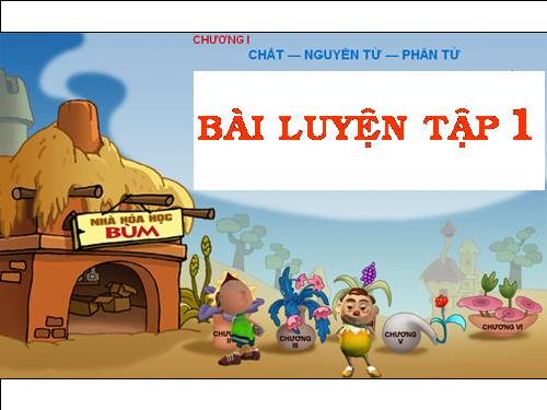 Bài 8. Bài luyện tập 1