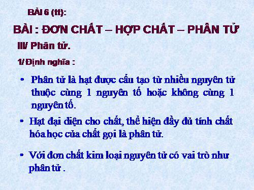 Bài 6. Đơn chất và hợp chất - Phân tử