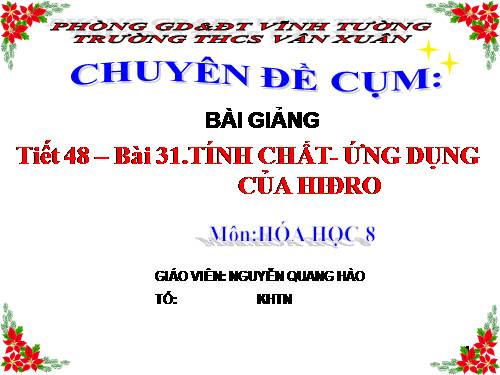 Bài 31. Tính chất - Ứng dụng của hiđro